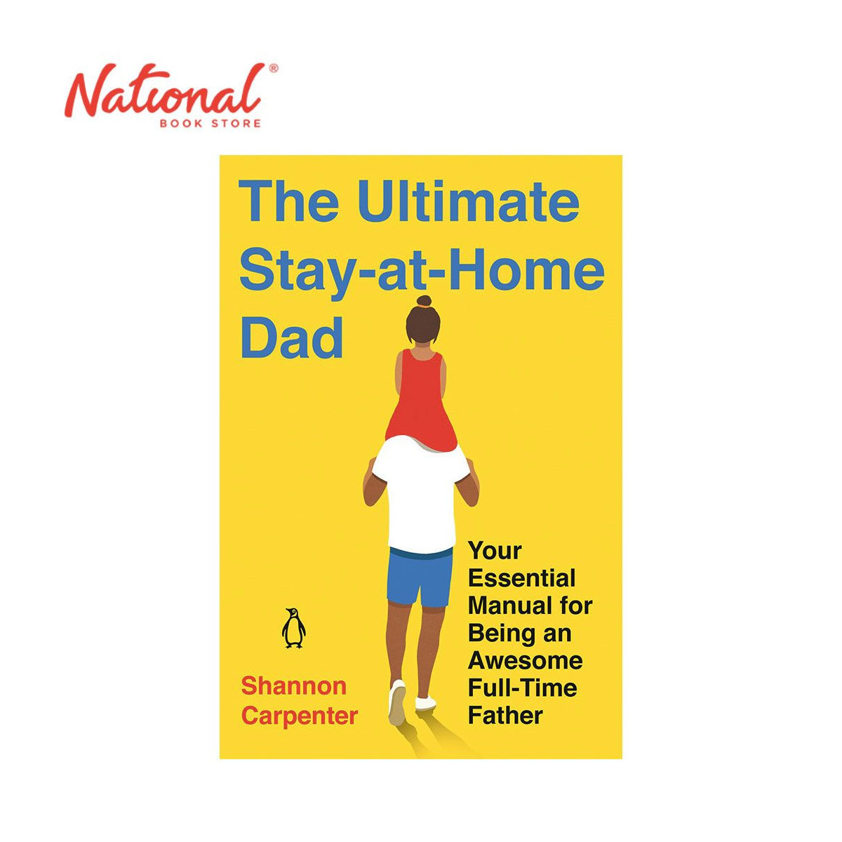 The Ultimate Stay-At-Home Dad by Shannon Carpenter - Trade Paperback - Self-help Books