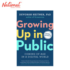 Growing Up in Public: Coming of Age in a Digital World by...