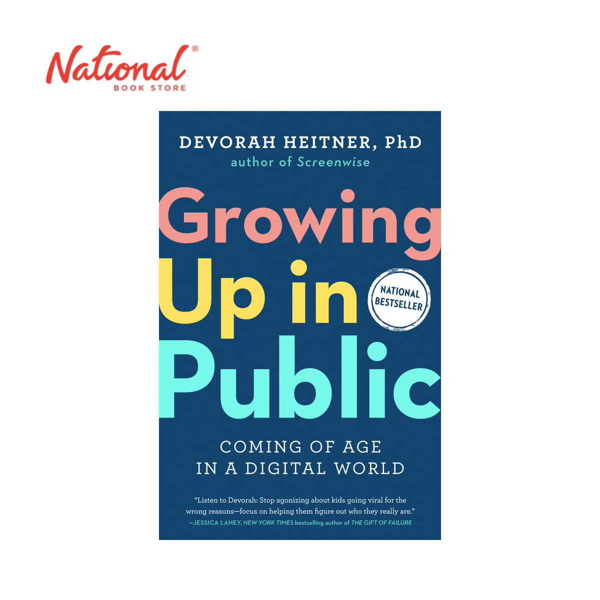 Growing Up in Public: Coming of Age in a Digital World by Devorah Heitner - Hardcover - Parenting