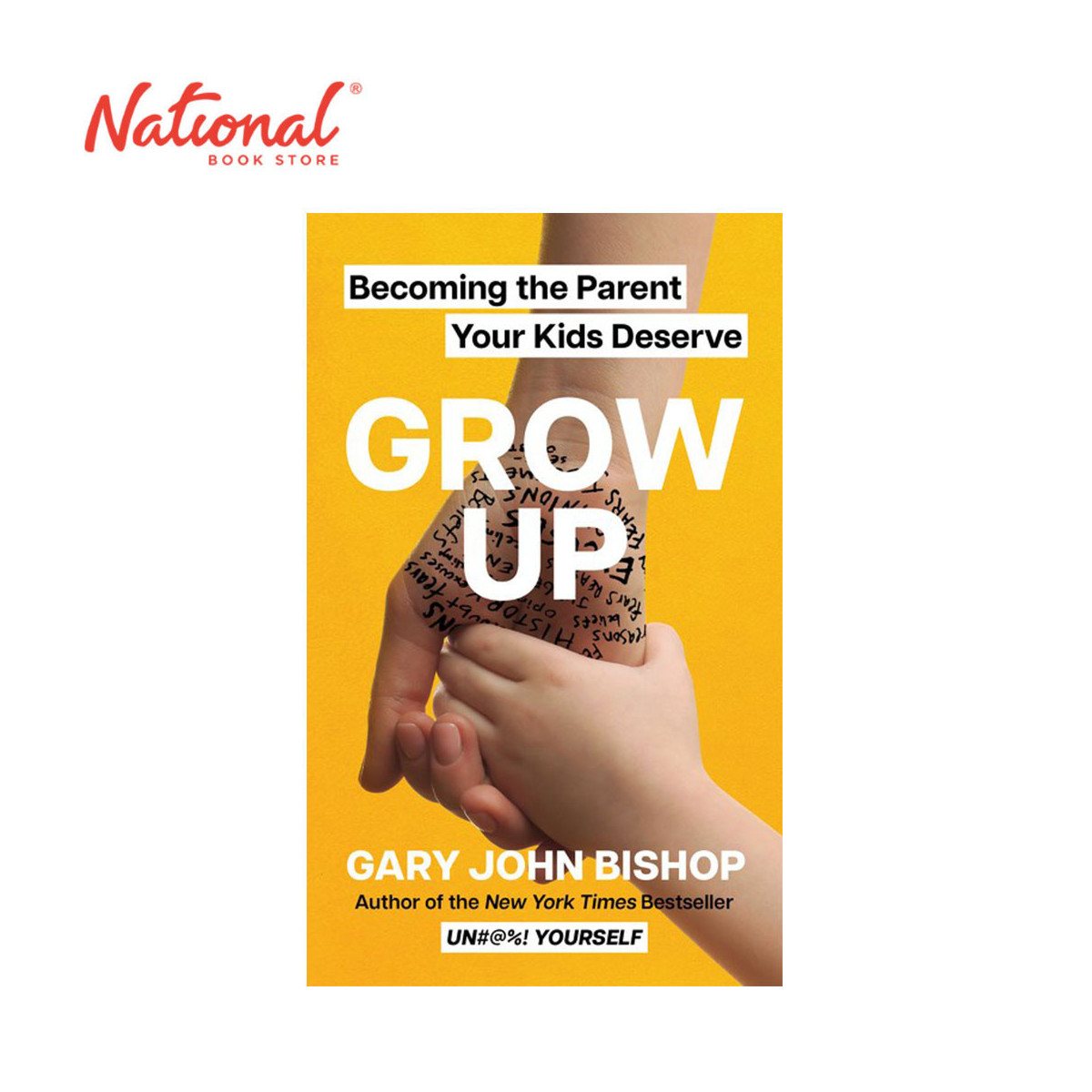 Grow Up: Becoming the Parent Your Kids Deserve by Gary Bishop - Hardcover - Parenting