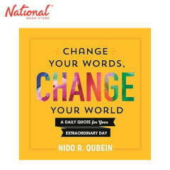 Change Your Words, Change Your World: A Daily Quote for...