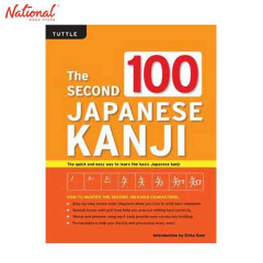 SECOND 100 JAPANESE KANJI: THE QUICK AND EASY WAY TO LEARN THE BASIC JAPANESE KANJI TRADE PAPERBACK