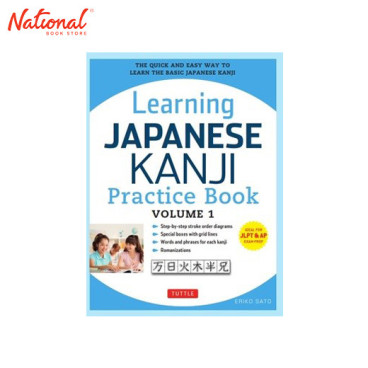 LEARNING JAPANESE KANJI PRACTICE BOOK VOLUME 1: THE QUICK AND EASY WAY TO LEARN THE BASIC JAPANESE KANJI
