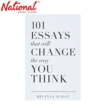 101 Essays That Will Change The Way You Think Trade Paperback by Brianna Wiest - Self-Help Books