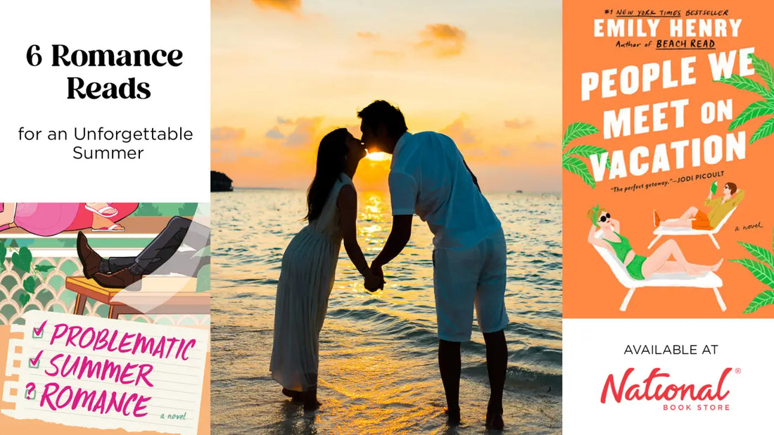 6 Romance Reads for an Unforgettable Summer