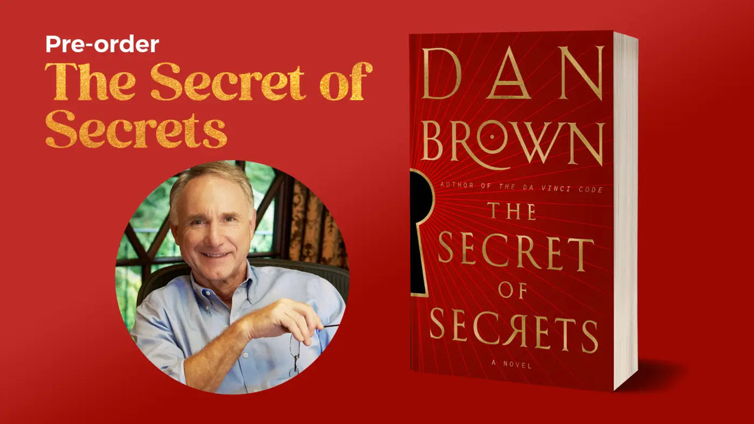 ‘The Secret of Secrets’ is Coming: PRE-ORDER Dan Brown's New Novel!