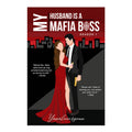 My Husband Is A Mafia Boss Season 1 by Yanalaovesyouu - Trade Paperback - Wattpad Books