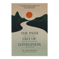 The Path Out of Loneliness by Dr. Mark Mayfield – Trade Paperback - Religion & Spirituality