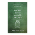 God Does His Best Work with Empty by Nancy Guthrie – Trade Paperback - Religion & Spirituality