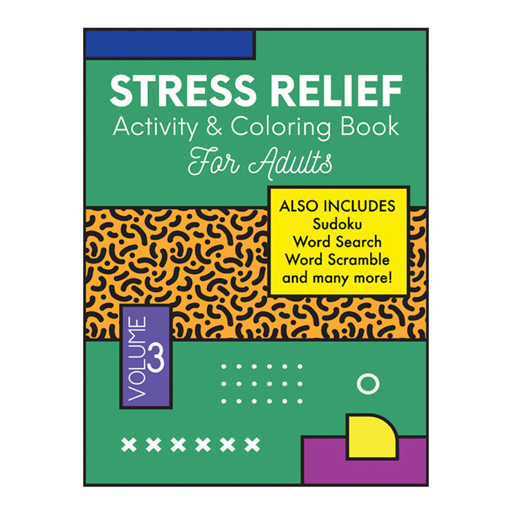 Stress Relief Activity & Coloring Book for Adults Volume 3 - Trade Paperback