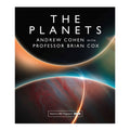 The Planets Hardcover by Andrew Cohen and Professor Brian Cox