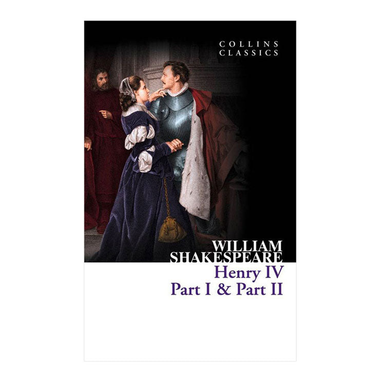 Henry IV Part I & II (Collins Classics)