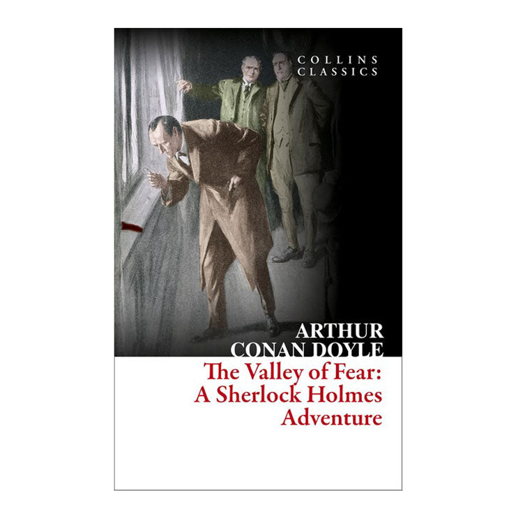The Valley of Fear: A Sherlock Holmes Adventure