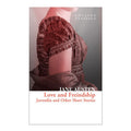 Love And Friendship: Juvenilia and Other Short Stories