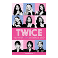 Twice:The Story Of K-Pop's Greatest Girl Group Trade Paperback