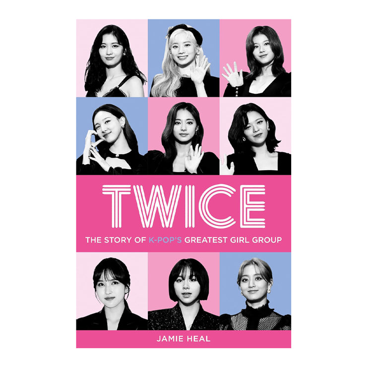Twice:The Story Of K-Pop's Greatest Girl Group Trade Paperback