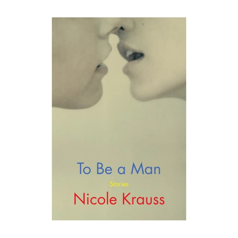 To Be A Man: Stories - Fiction & Literature