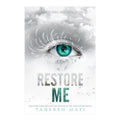 Shatter Me 4: Restore Me - Teens Fiction