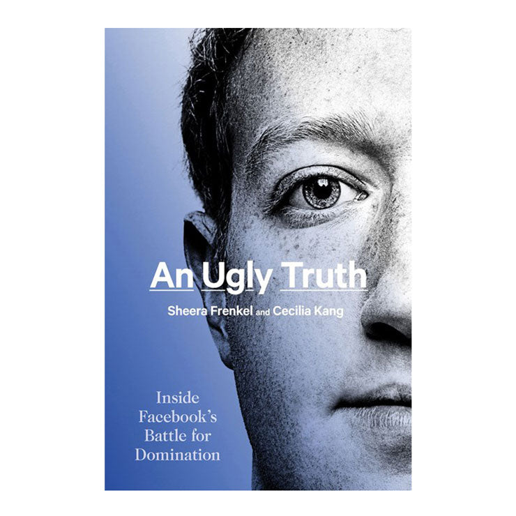 An Ugly Truth: Inside Facebook's Battle for Domination by Sheera Frenkel - Trade Paperback
