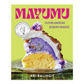 Mayumu: Filipino American Desserts Remixed by Abi Balingit - Hardcover - Cookbooks