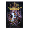 Lulu Sinagtala and The City of Noble Warriors By Gail D. Villanueva - Hardcover
