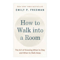 How to Walk Into a Room Trade Paperback - Non-Fiction - Self-Help