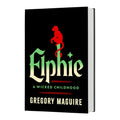 Elphie (Standard Edition) by Gregory Maguire - Hardcover - Science Fiction, Fantasy & Horror
