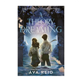 A Theory of Dreaming by Ava Reid - Trade Paperback - Teens Science Fiction, Fantasy & Horror
