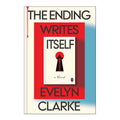 The Ending Writes Itself by Evelyn Clarke - Trade Paperback