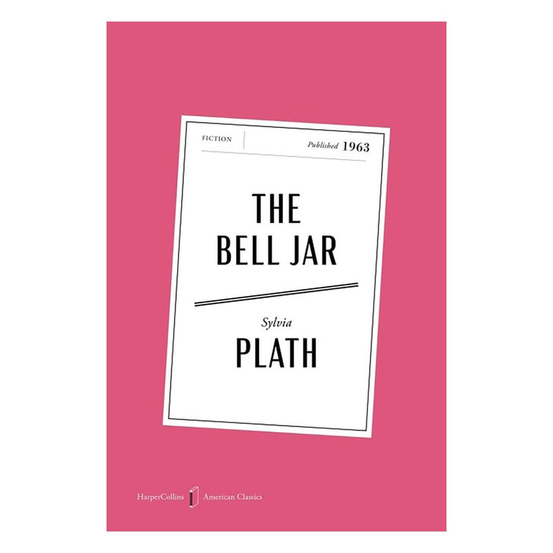 The Bell Jar American Classics Edition by Sylvia Plath - Trade Paperback