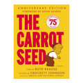 The Carrot Seed: 75th Anniversary Trade Paperback