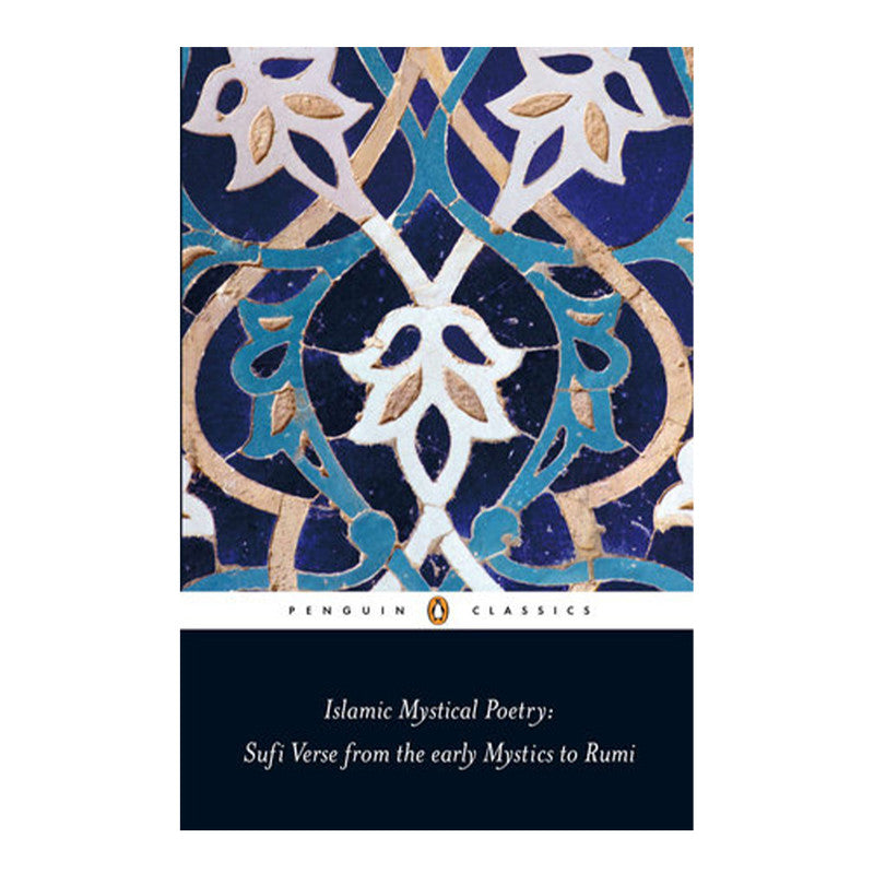 Penguin Black Spine Classics: Islamic Mystical Poetry by Mahmood Jamal - Trade Paperback