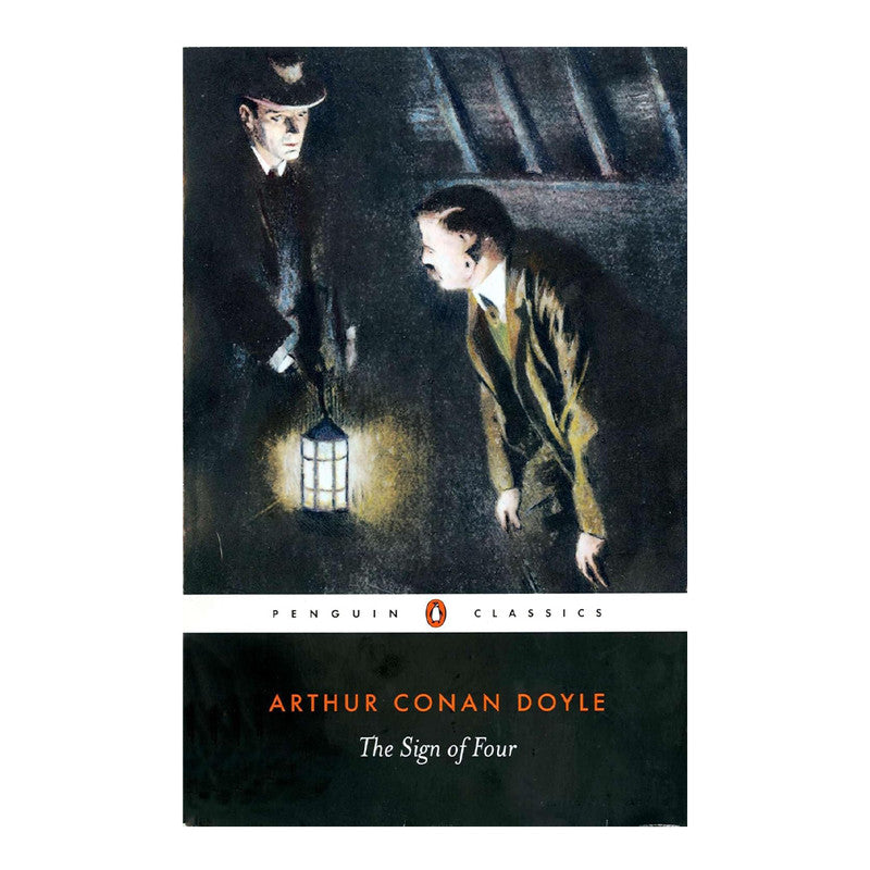 Penguin Black Spine Classics: The Sign Of Four by Arthur Conan Doyle - Trade Paperback