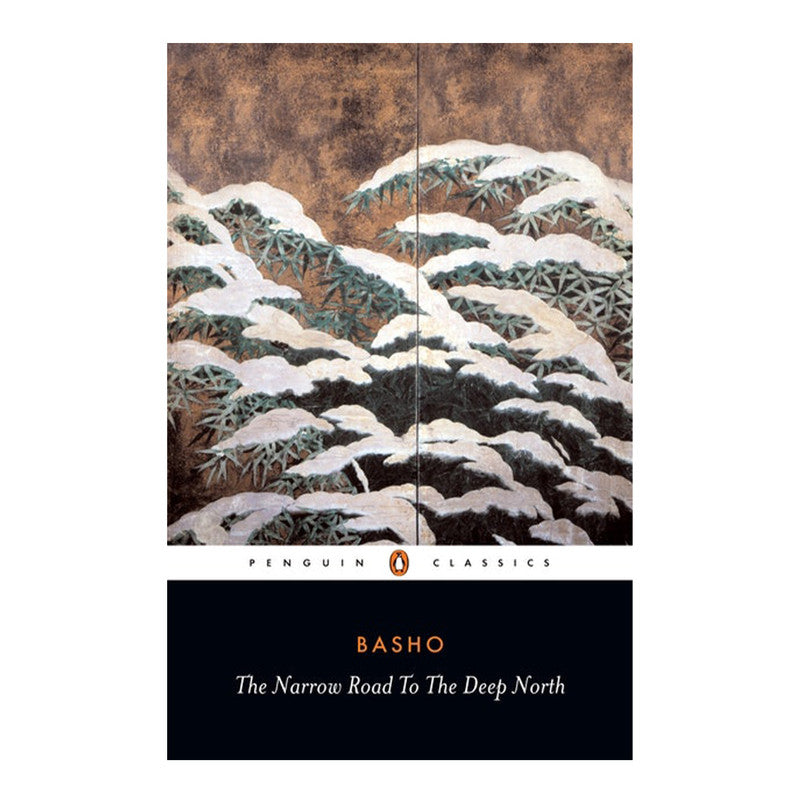 The Narrow Road To The Deep North And Other Travel Sketches by Matsuo Basho