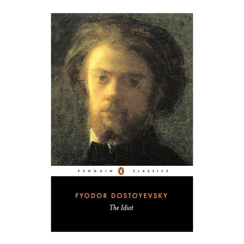 Penguin Black Spine Classics: The Idiot by Fyodor Dostoyevsky - Trade Paperback