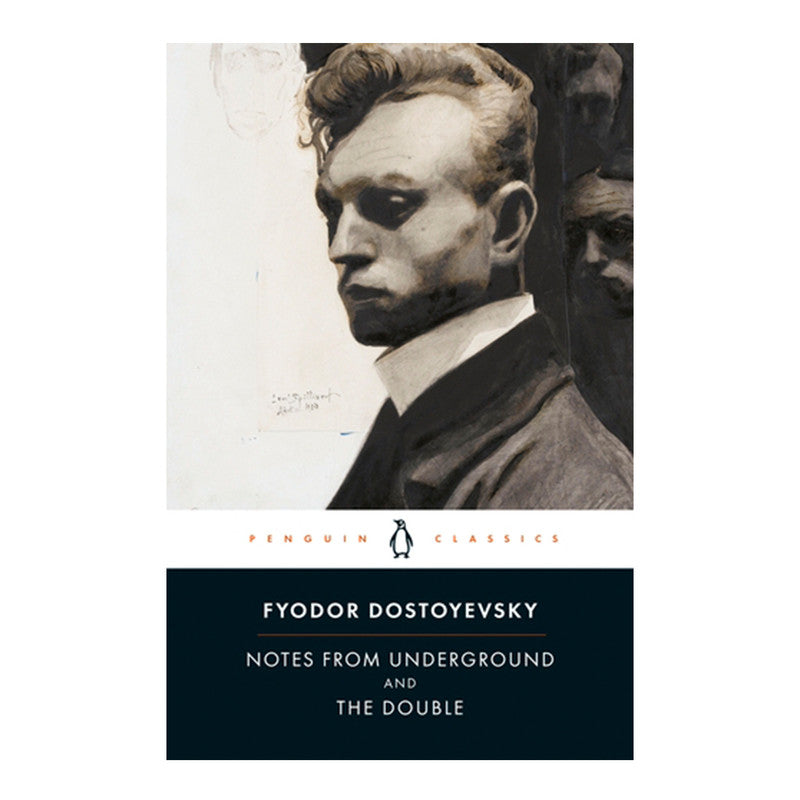 Penguin Black Spine Classics: Notes From Underground And The Double by Fyodor Dostoyevsky
