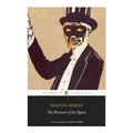 Penguin Black Spine Classics: The Phantom Of The Opera by Gaston Leroux - Trade Paperback