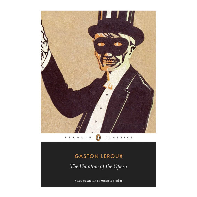 Penguin Black Spine Classics: The Phantom Of The Opera by Gaston Leroux - Trade Paperback