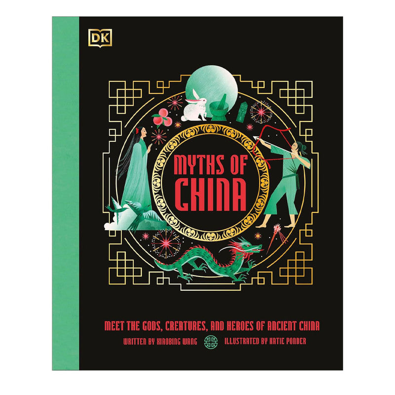 DK Myths Of China By Xiaobing Wang Hardcover