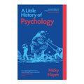A Little History of Psychology