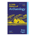 A Little History of Archaeology