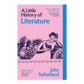 A Little History of Literature by John Sutherland - Trade Paperback - Non Fiction - History