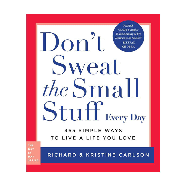 Don't Sweat the Small Stuff Every Day by Richard Carlson - Trade Paperback - Non Fiction - Self-Help