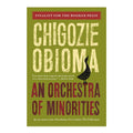 An Orchestra Of Minorities by Chigozie Obioma - Trade Paperback - Contemporary Fiction