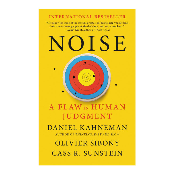 Noise: A Flaw in Human Judgment by Daniel Kahneman - Mass Market - Management - Leadership