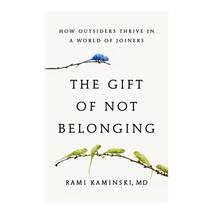 The Gift of Not Belonging