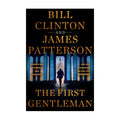*PRE-ORDER* The First Gentleman by Bill Clinton and James Patterson Trade - Paperback - Fiction
