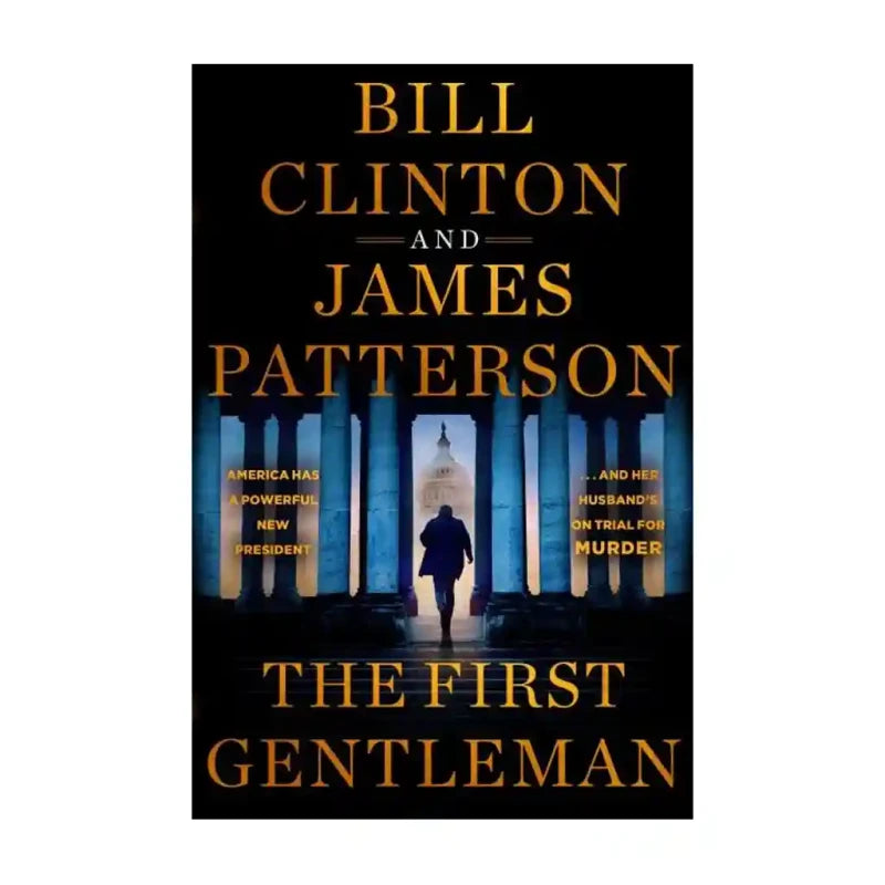 *PRE-ORDER* The First Gentleman by Bill Clinton and James Patterson Trade - Paperback - Fiction