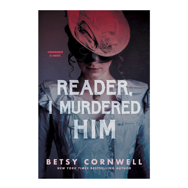 Reader, I Murdered Him