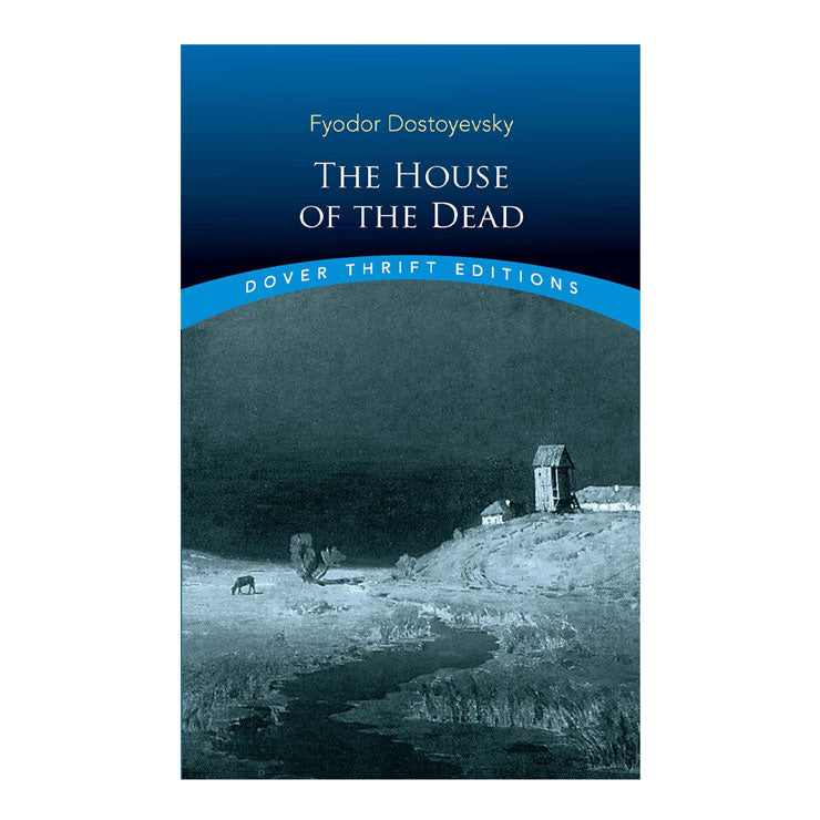 The House Of The Dead by Fyodor Dostoyevsky - Trade Paperback - Classics